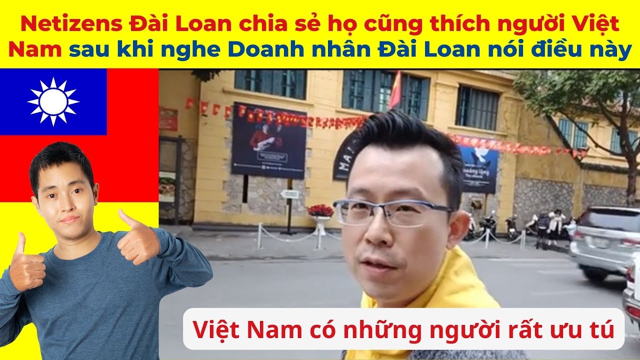 Netizens Đài Loan chia sẻ cảm nhận sau khi tiếp xúc với người Việt Nam không như những gì họ nghĩ