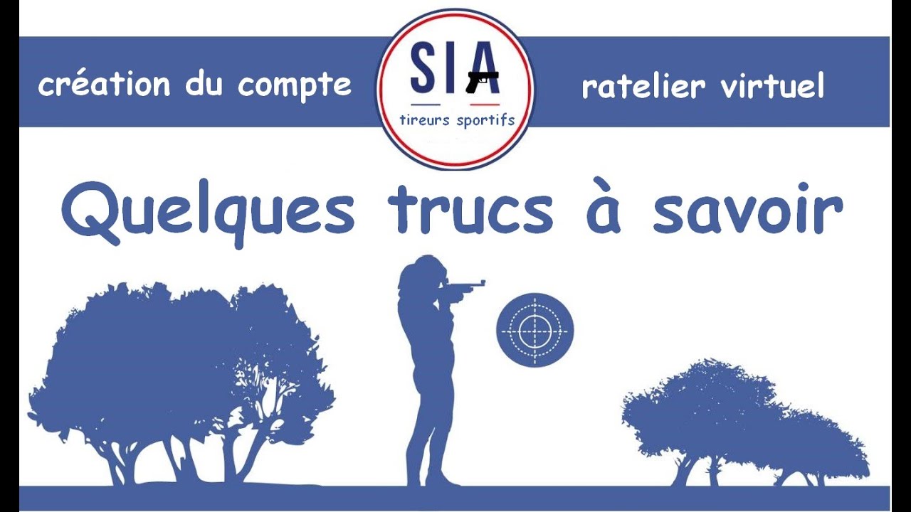 Ouverture du SIA tireurs : petits trucs à savoir
