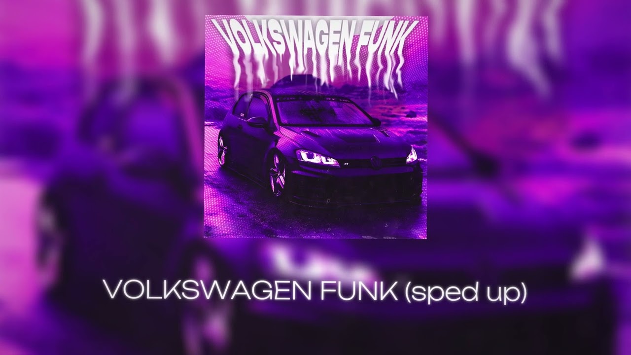 NVRXMARV,justforgetme,LXSTURY - VOLKSWAGEN FUNK - sped up (Official Release)