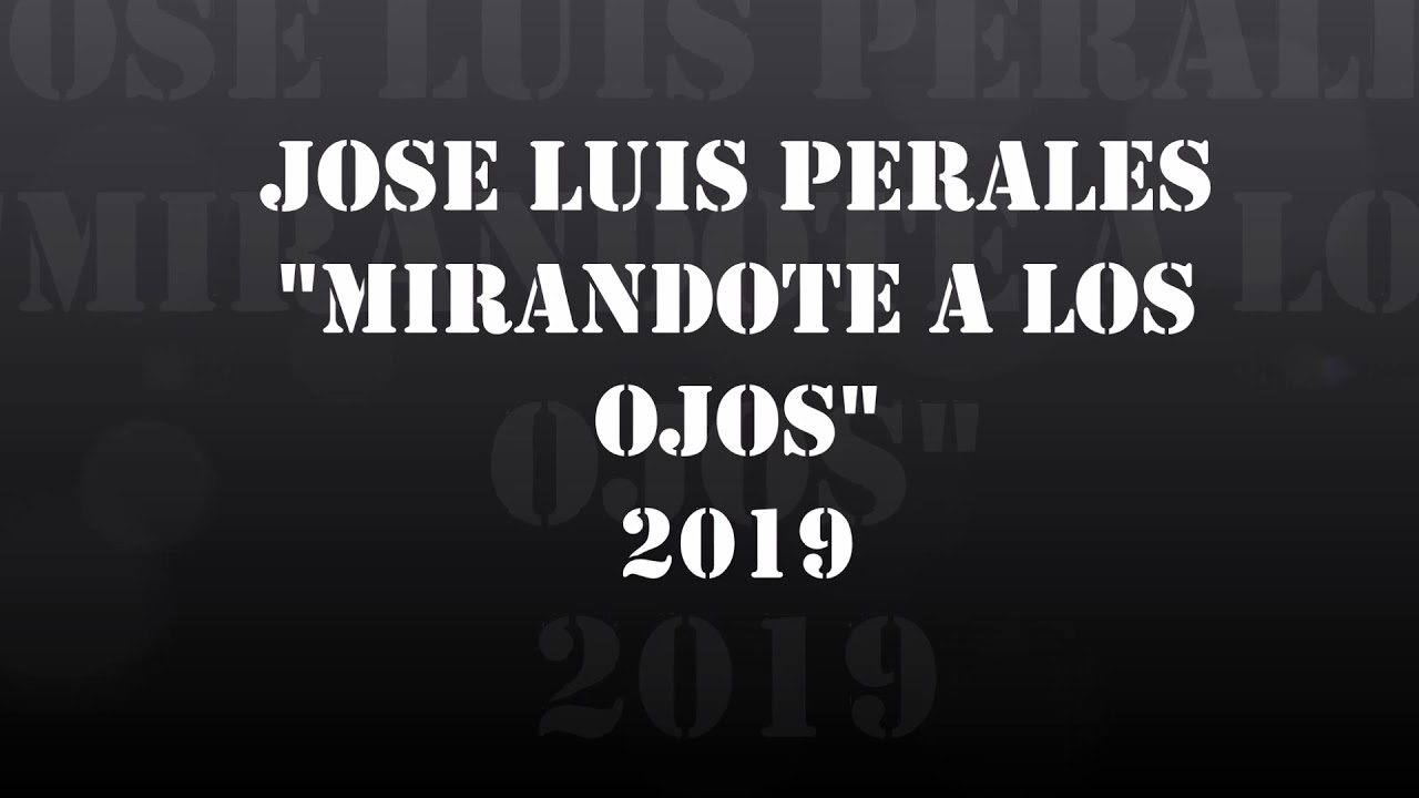 JOSE LUIS PERALES - JEANETTE - MIRANDOTE A LOS OJOS (2019) ENTREVISTA