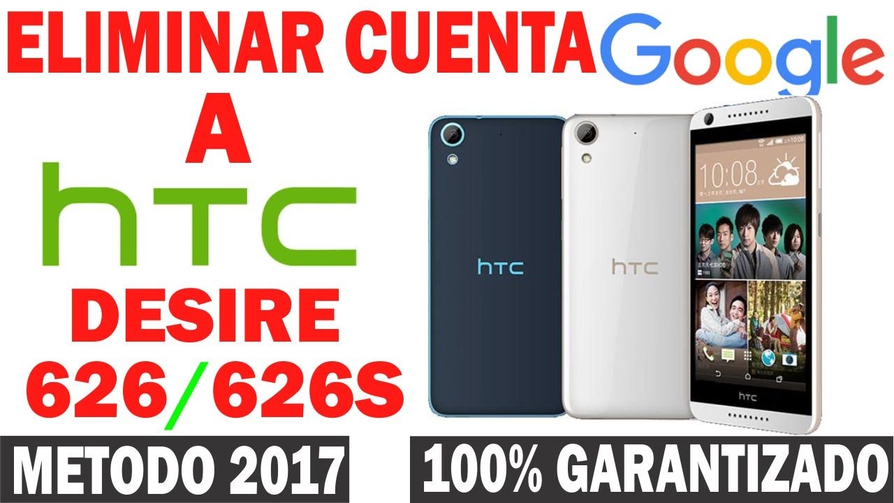 QUITAR CUENTA GOOGLE HTC DESIRE 626/626S SOLUCIÓN 2017 METODO 100% GARANTIZADO