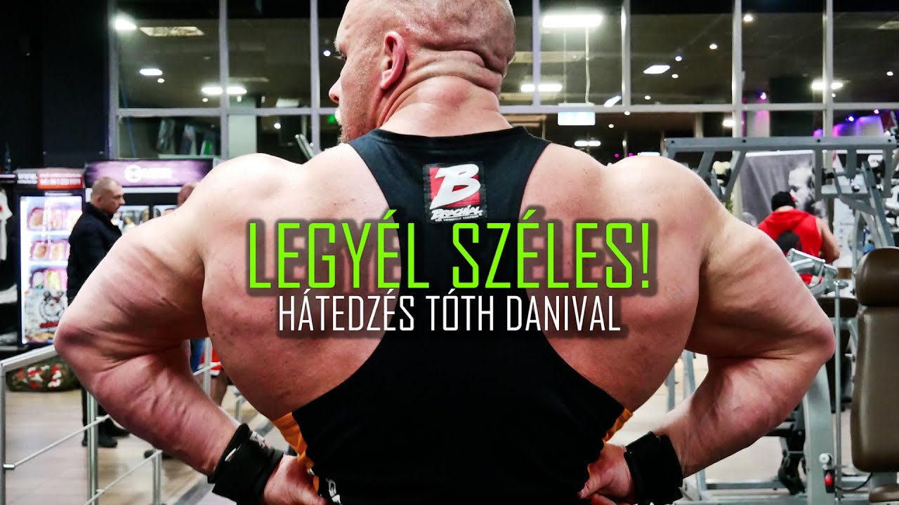 Legyél széles! - Hátedzés Tóth Danival