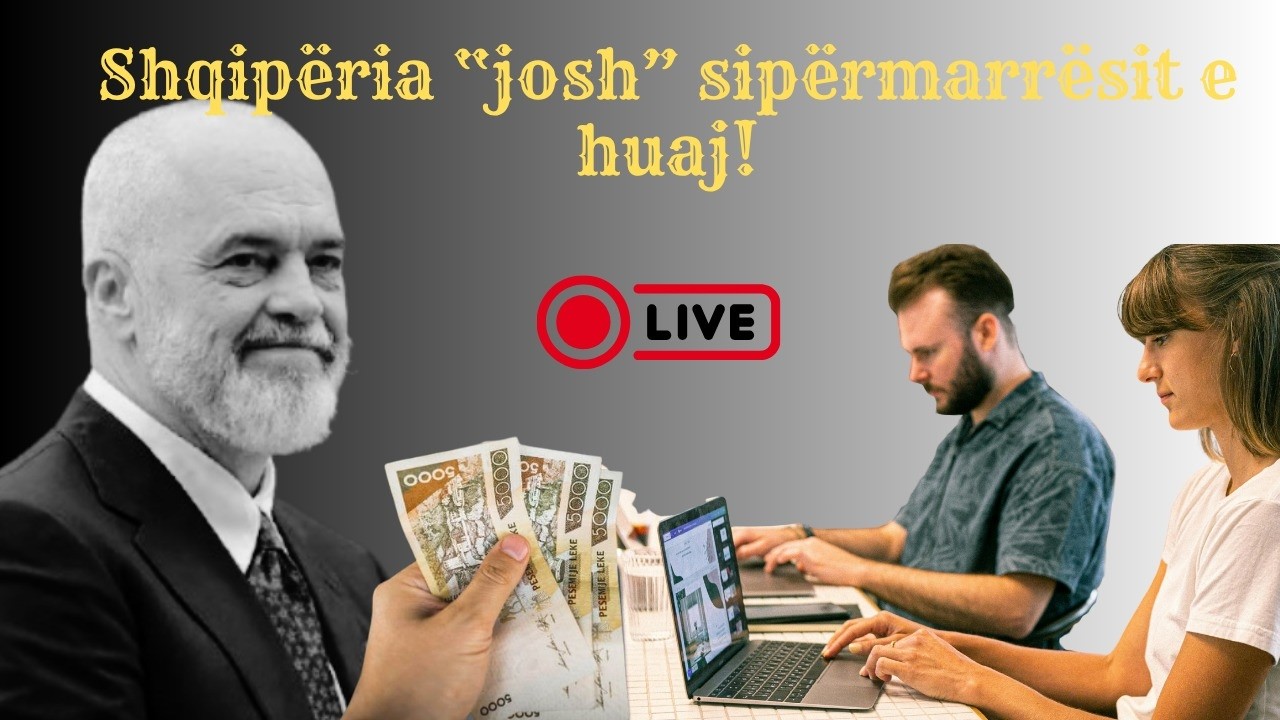 🔴LIVE: Shqip&euml;ria po pastron imazhin te t&euml; huaj, m&euml; shum&euml; investitor&euml; t&euml; joshur