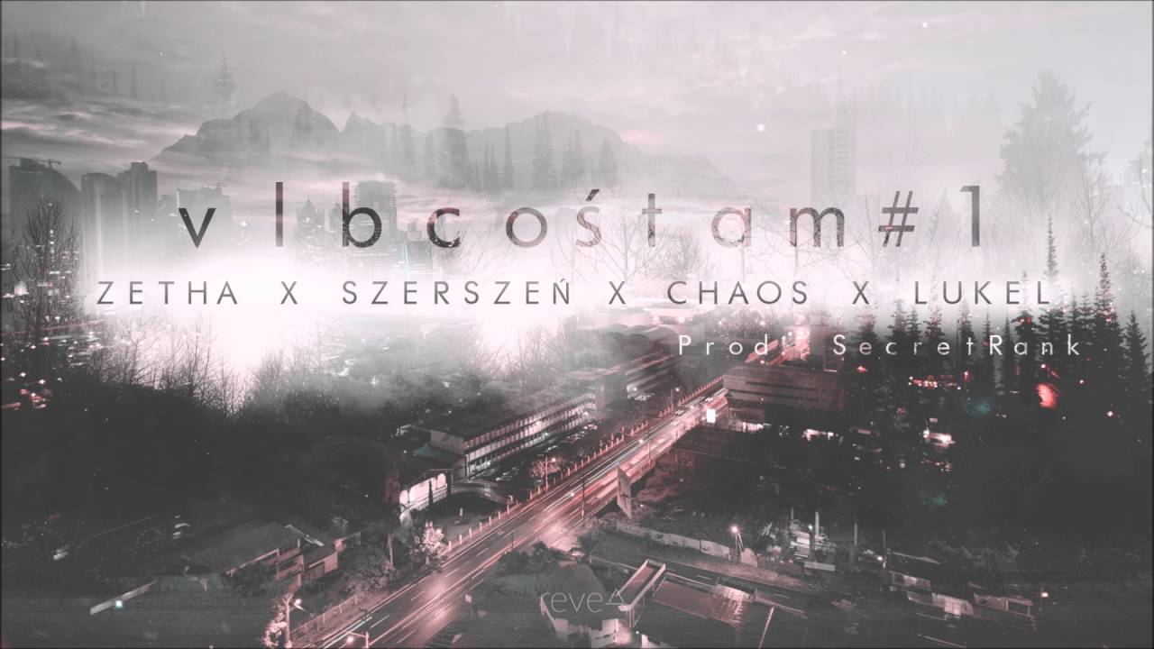 vlbcośtam#1 ZETHA X SZERSZEŃ X KEJOS X LUKEL prod. SECRETRANK