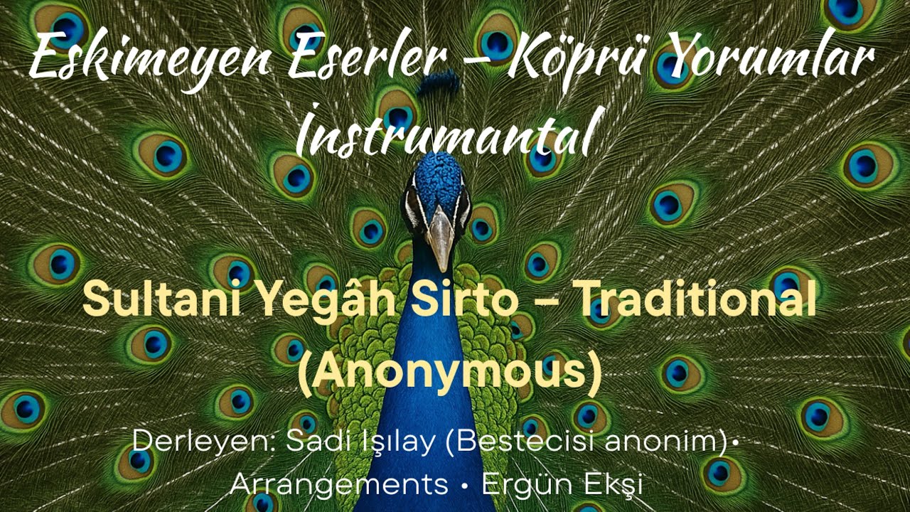 Sultani Yegâh Sirto - Instrumental– Traditional | Arrangement: Ergün Ekşi