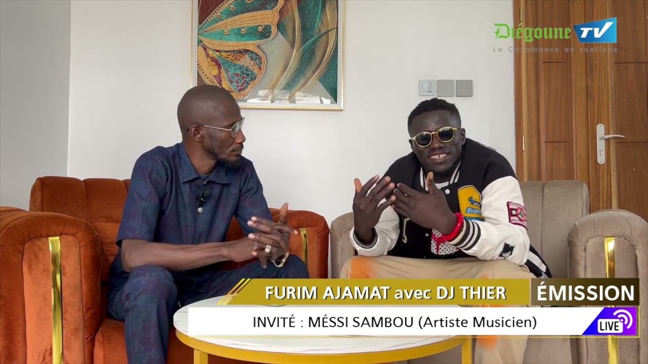 Émission FURIM AJAM avec DJ THIER / Invité : MÉSSI SAMBOU ...