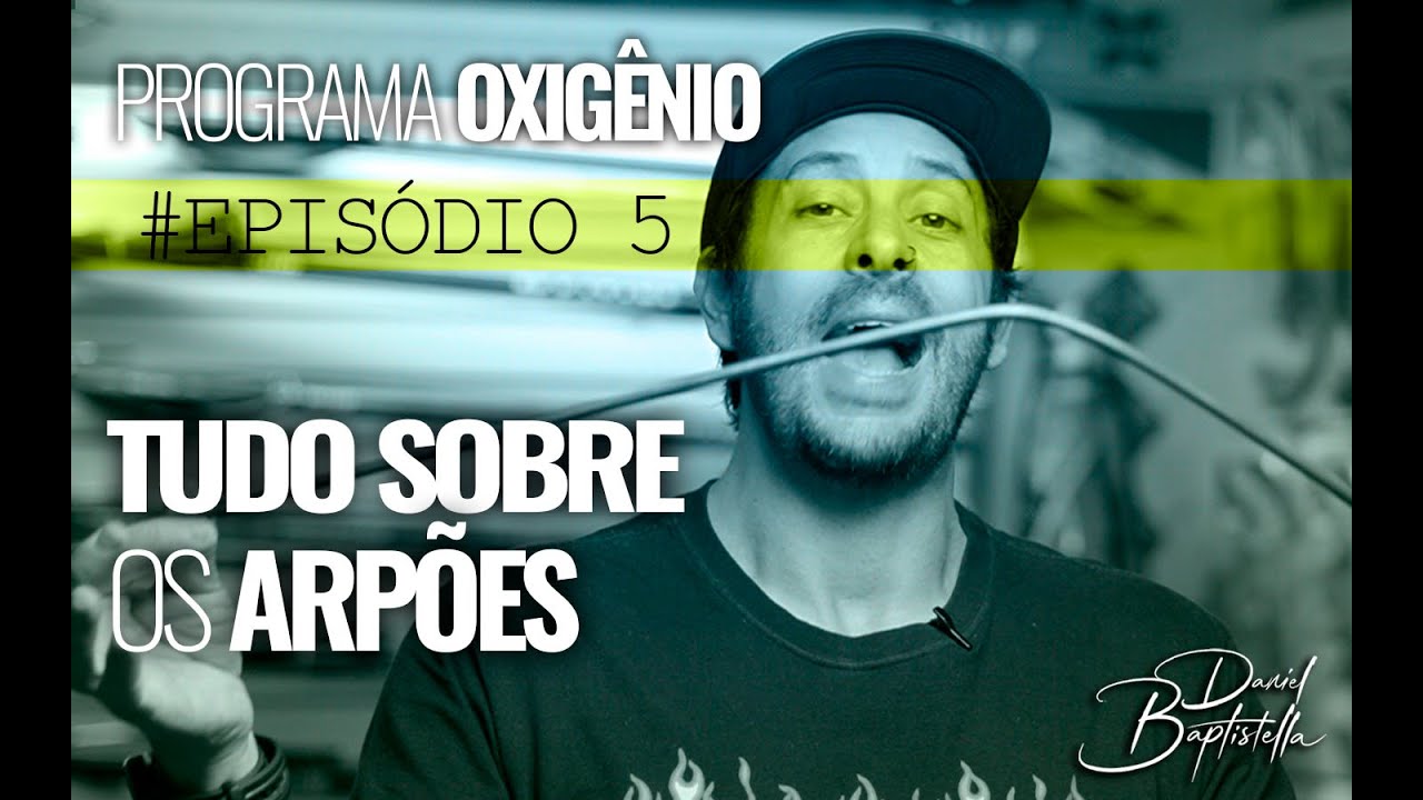 #Episodio 5 - TUDO SOBRE ARPÕES