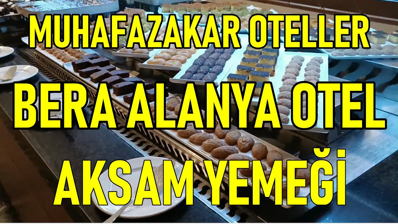 Bera Alanya Otel Akşam Yemeği Menüsü | Muhafazakar Oteller | Alanya | Antalya