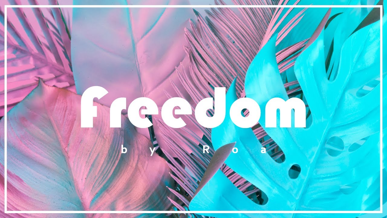 Roa - Freedom 【Official】