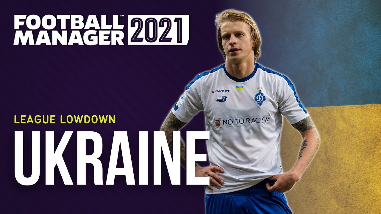 FM21 | Guide To Ukraine | FM21 Save Ideas | FOOTBALL MANAGER 2021 | FM21 Teams To Manage