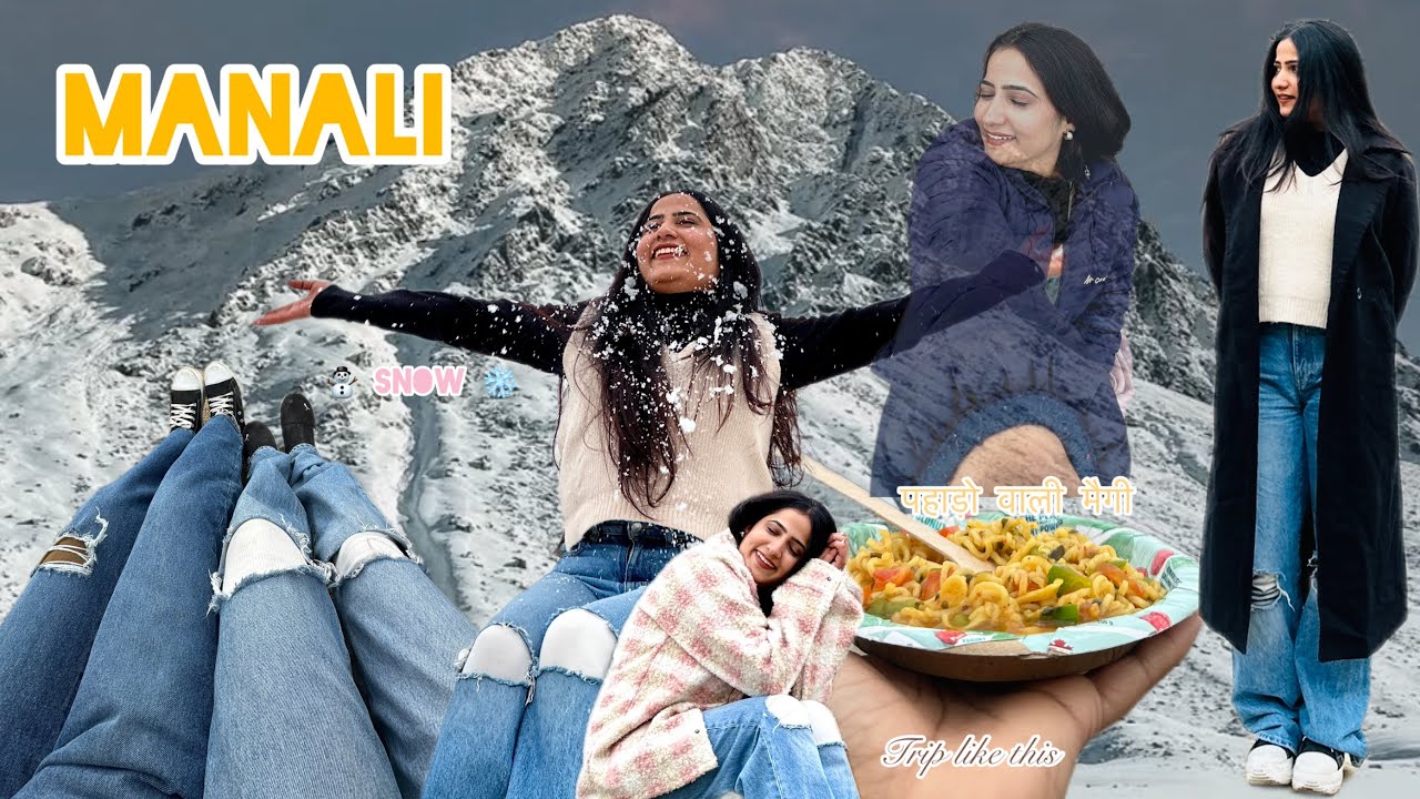 Subse mazedar trip toh yahi hai || manali trip || snowfall || mountains 