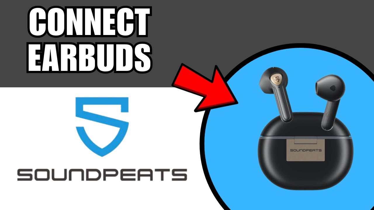 How To Connect Soundpeats Earbuds
