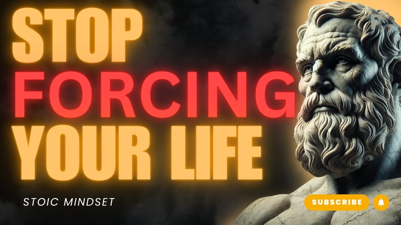 Stoic Wisdom | 10 Ways to LET GO & Find Peace (Stop Forcing Life)