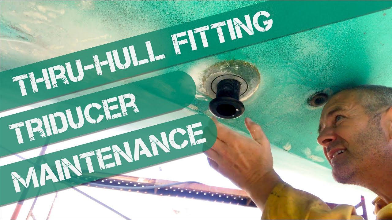 Airmar Speed/Depth Transducer Install & Thru-Hull Skin Fitting From Raymarine T70216 Pack - Pt01