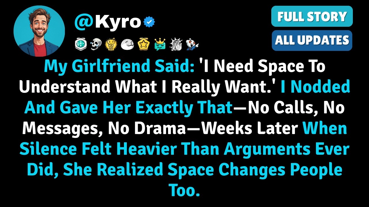 My Girlfriend Said 'I Need Space To Understand What I Really Want.' I Nodded And Gave Her Exactly Th
