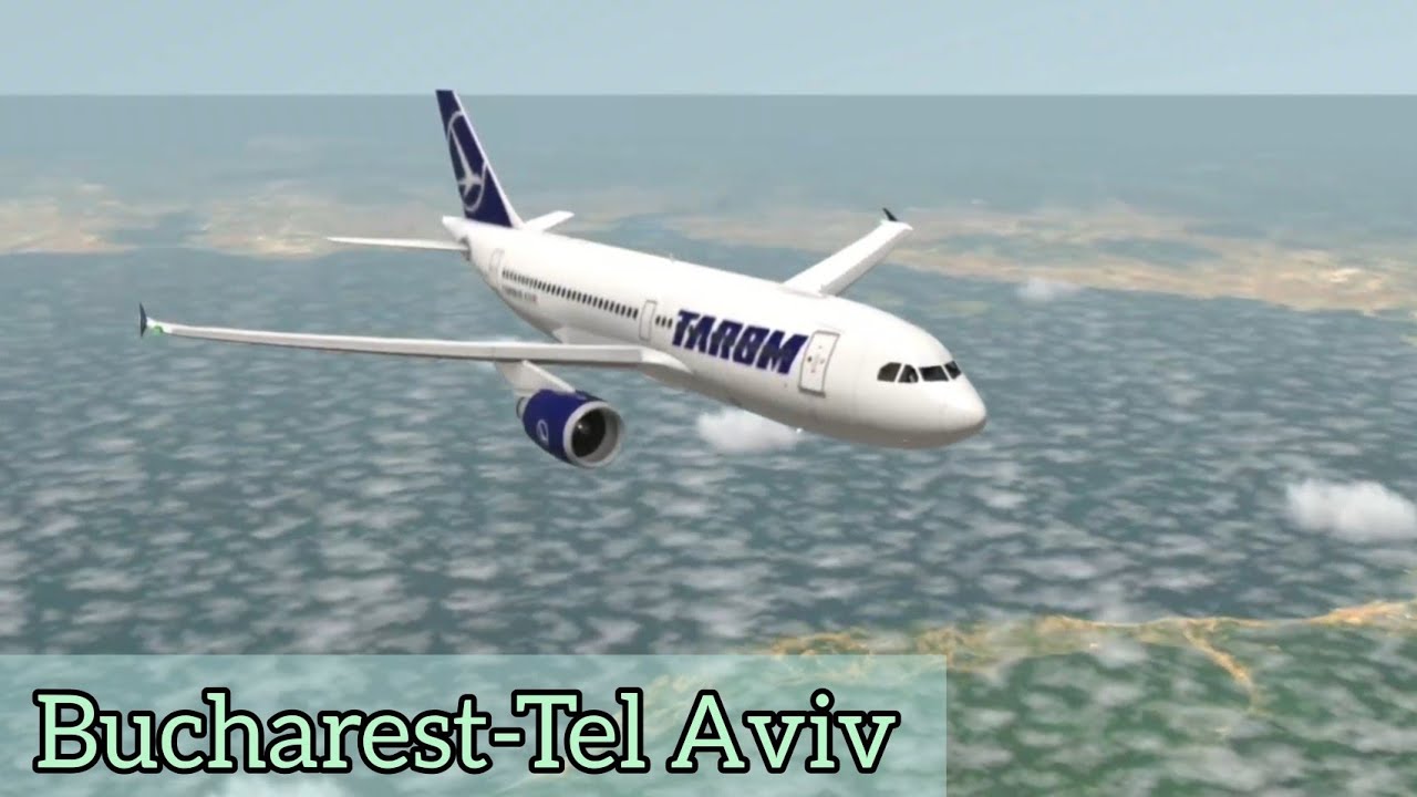 Bucharest - Tel Aviv | Tarom A310 | RFS Timelapse