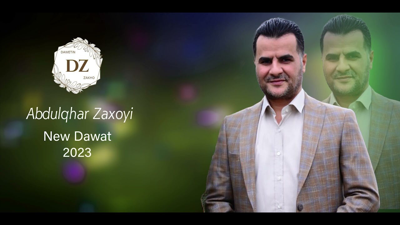 Abdulqhar Zaxoyi New- Dawat -2023