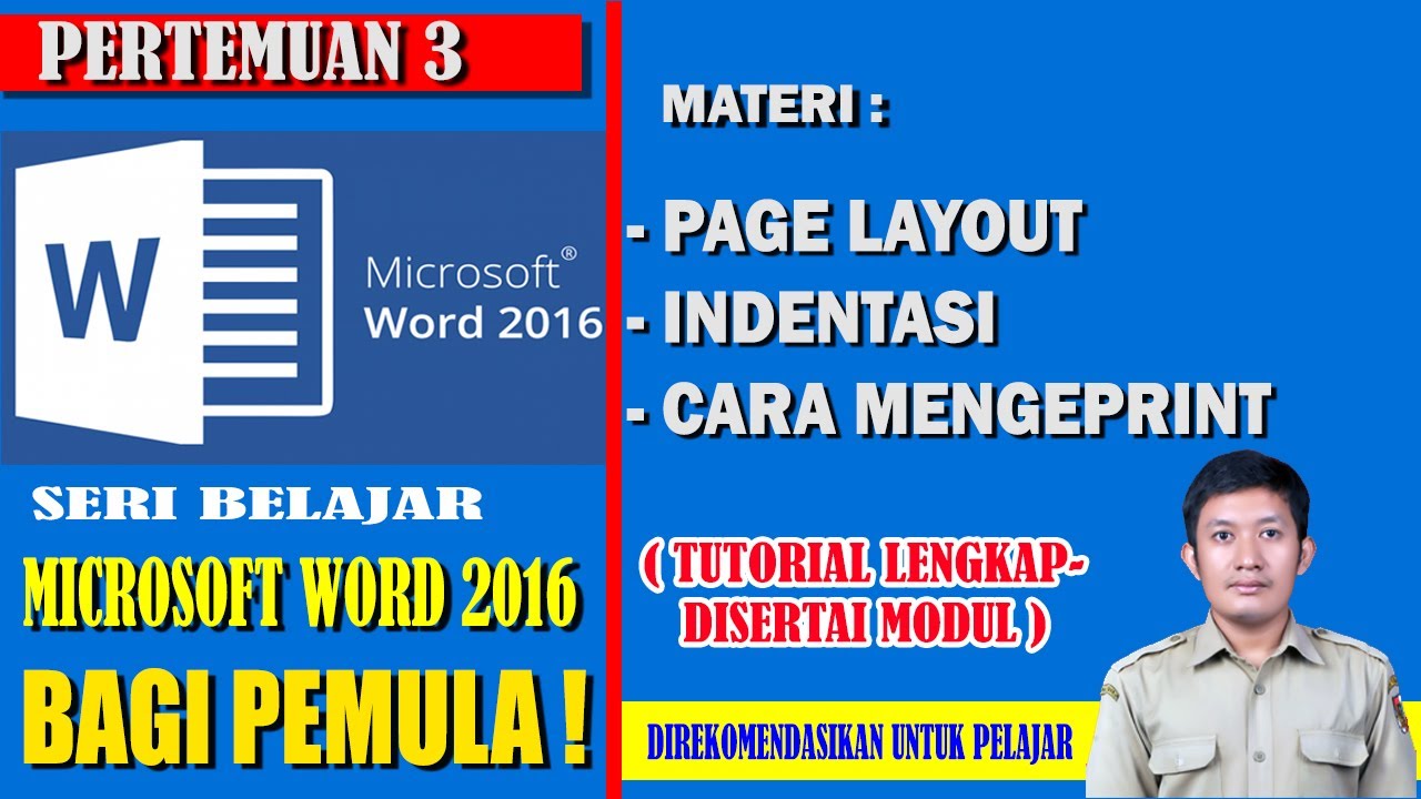 BELAJAR MICROSOFT WORD 2016 BAGI PEMULA ! | PERTEMUAN 3 - PAGE LAYOUT, INDENTASI, CARA MENGEPRINT