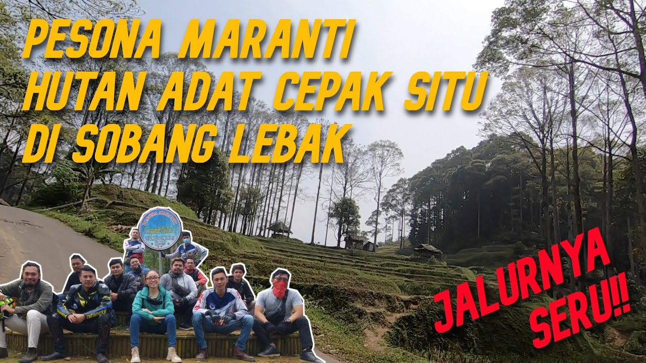 Jalan Menuju Pesona Maranti Cepak Situ | Kasepuhan | Sobang Lebak
