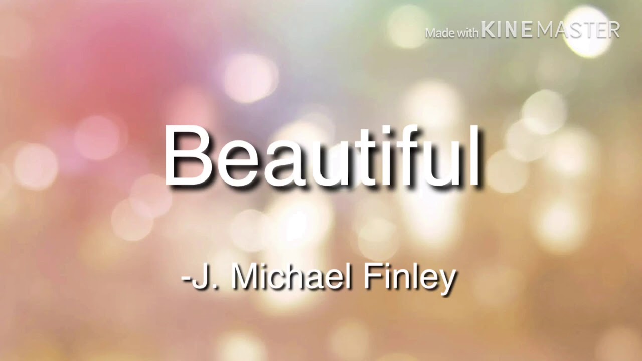 J. Michael Finley - Beautiful (Lyric Video)