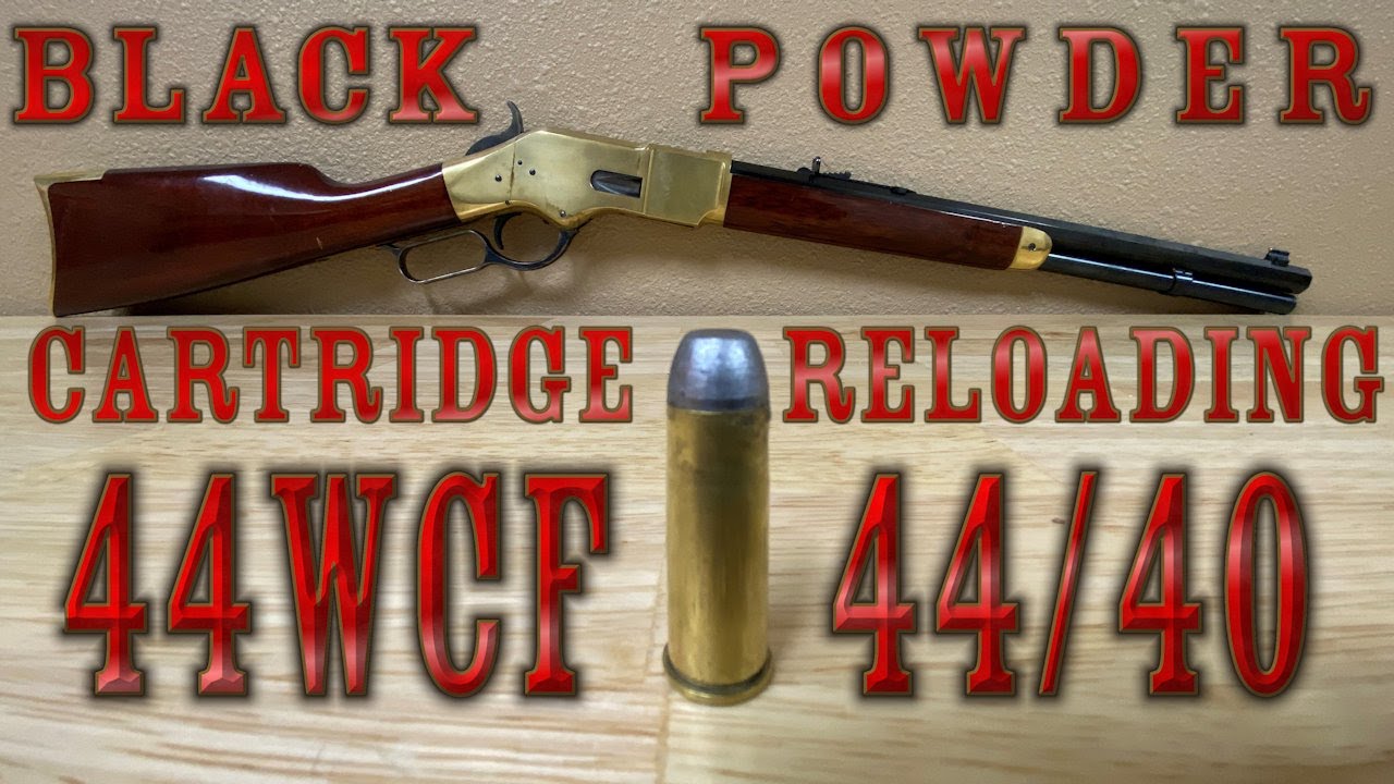 BLACK POWDER 44/40 (44WCF) Loads [HOW TO Black Powder Cartridge Loading / Reloading]