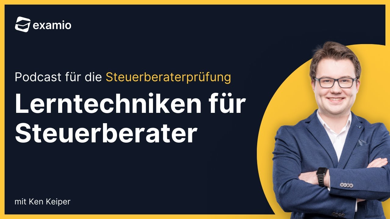 #7 Lerntechniken für Steuerberater | Podcast für die Steuerberaterprüfung