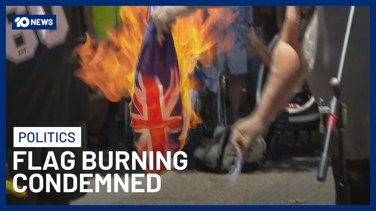 Political Leaders Condemn Burning Of National Flag At Australia Day Protest | 10 News