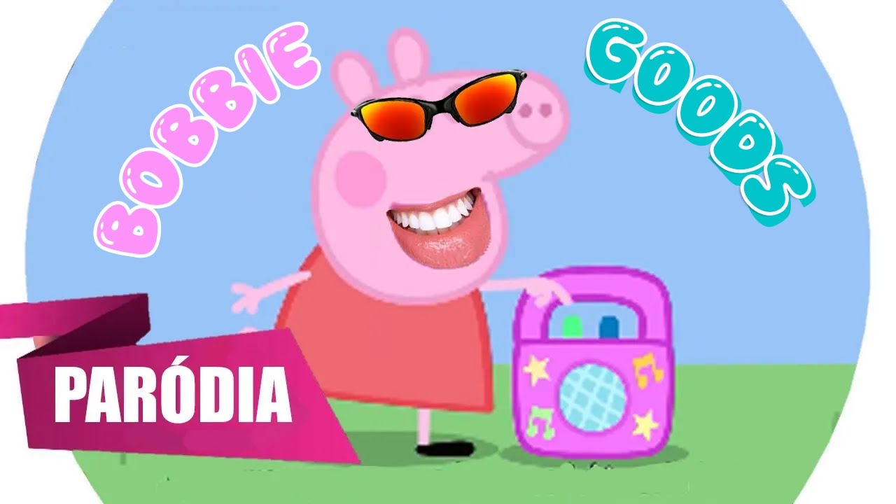 PEPPA PIG CANTANDO -OH MÃE, COMPRA BOBBIE GOODS - MC BRINGEL (BEM EDITADO?!)