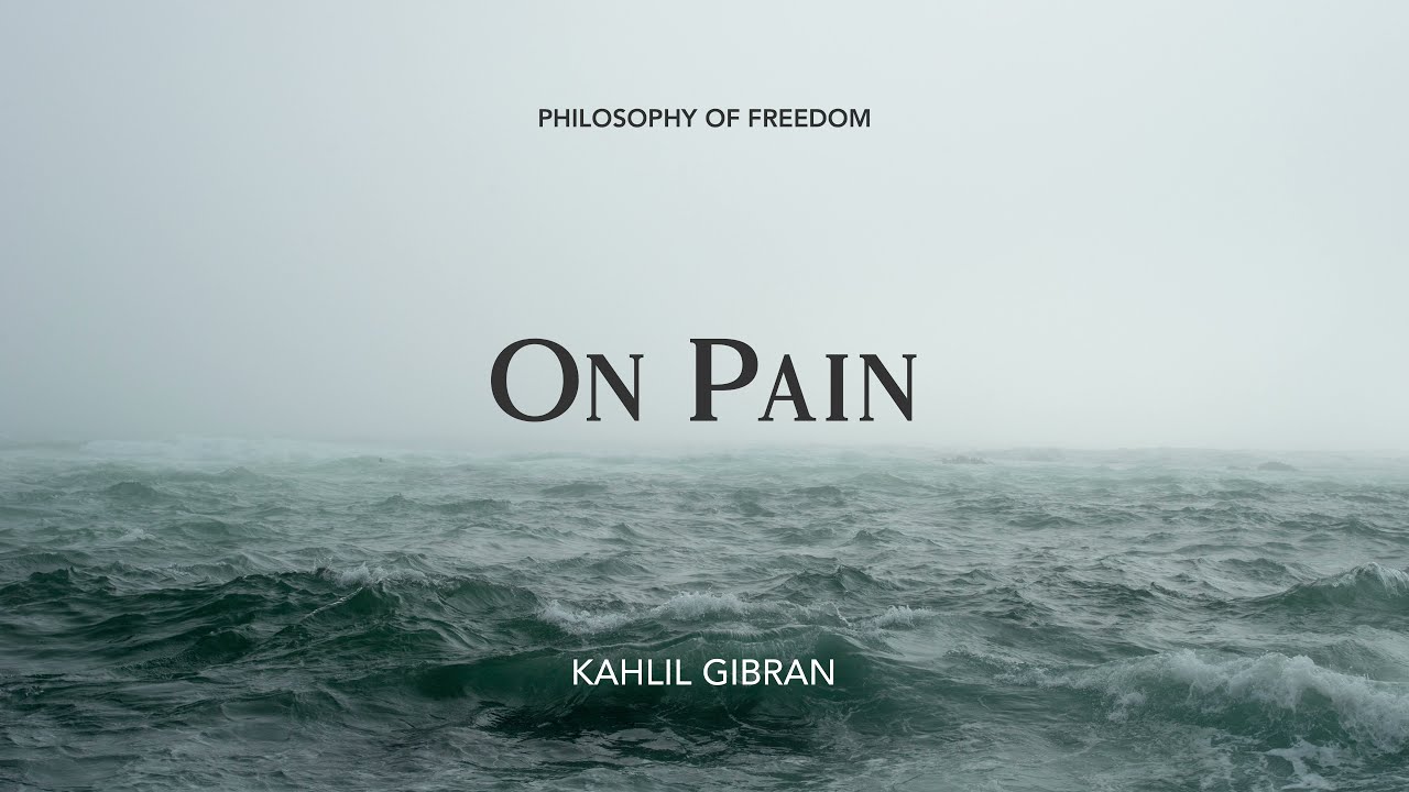 On Pain by Kahlil Gibran &mdash; Poetry Reading