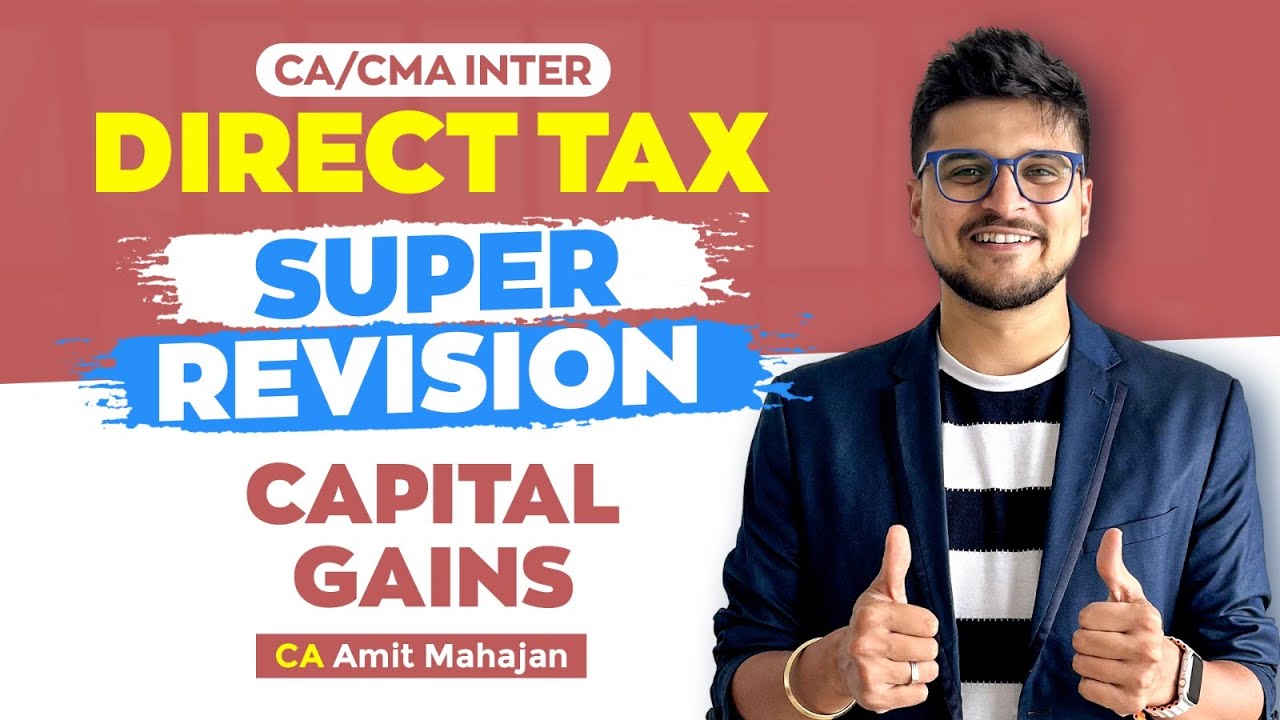 Capital Gains | Super Revision | Inter | CA Amit Mahajan