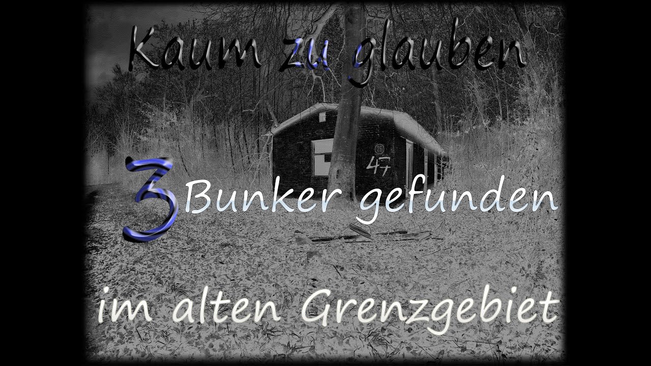 3 Bunker im ehemaligen Grenzgebiet gefunden - URBEX - Lost Places