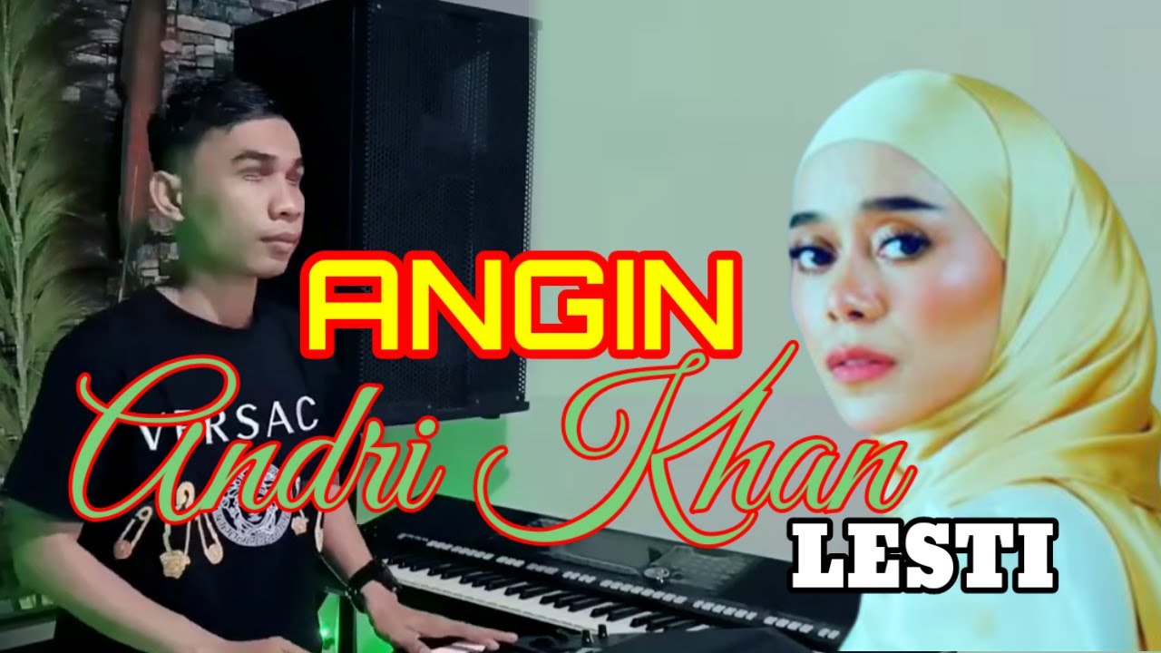 ANGIN - LESTI VERSI ANDRI KHAN COVER LIRIK