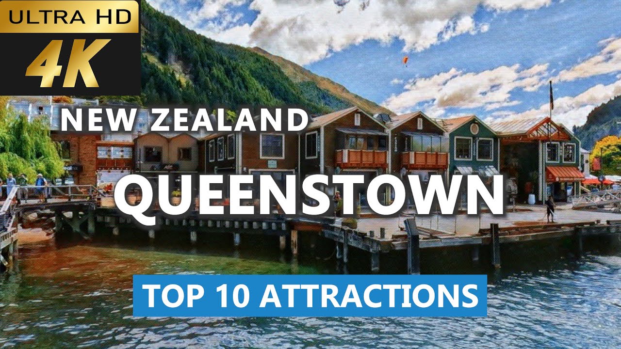 [4k] Queenstown Top 10 Attractions | Queenstown New Zealand | Queenstown Attractions