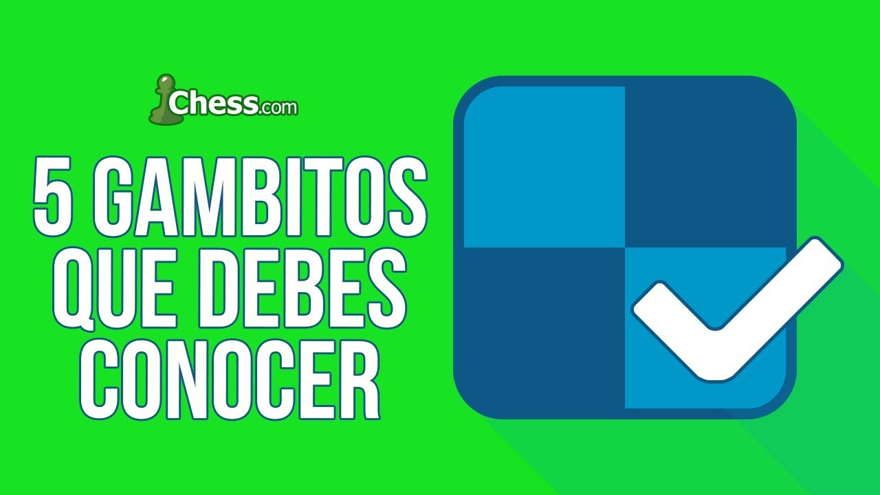 5 Gambitos de Ajedrez que debes conocer