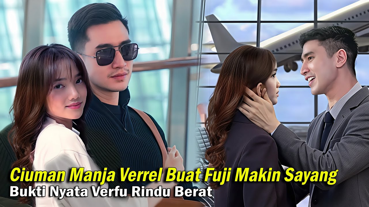Ciuman Manja Verrel Buat Fuji Makin Sayang Bukti Nyata Verfu Rindu Berat