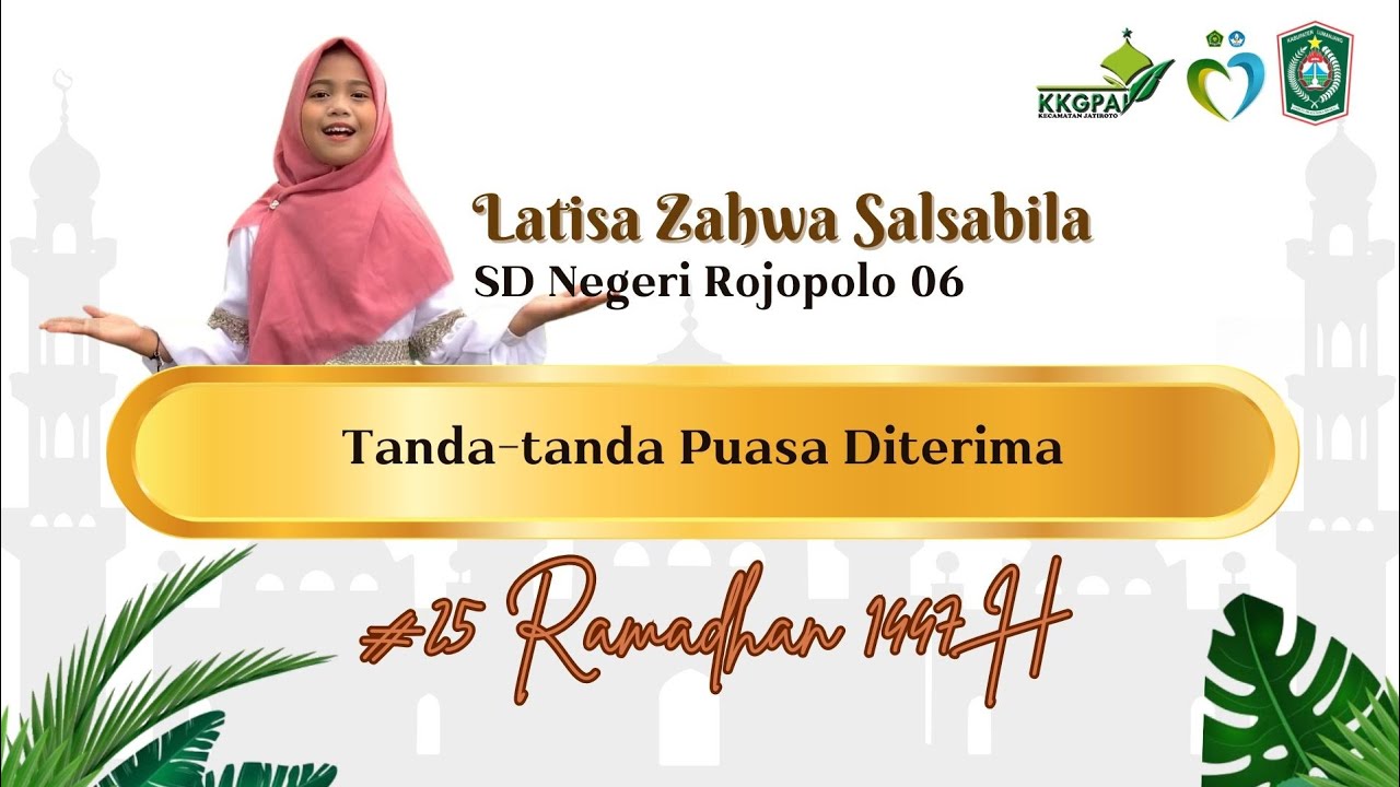 HARI KE-25 | MANIS RAMADHAN 1447 H | Tanda-Tanda Puasa Diterima | Kultum Siswa SD