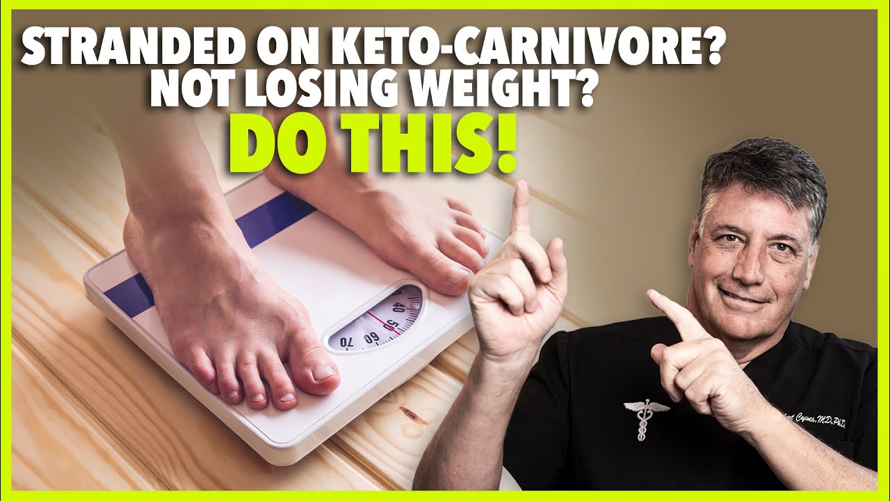 STRANDED ON KETO-CARNIVORE? NOT LOSING WEIGHT? DO THIS!