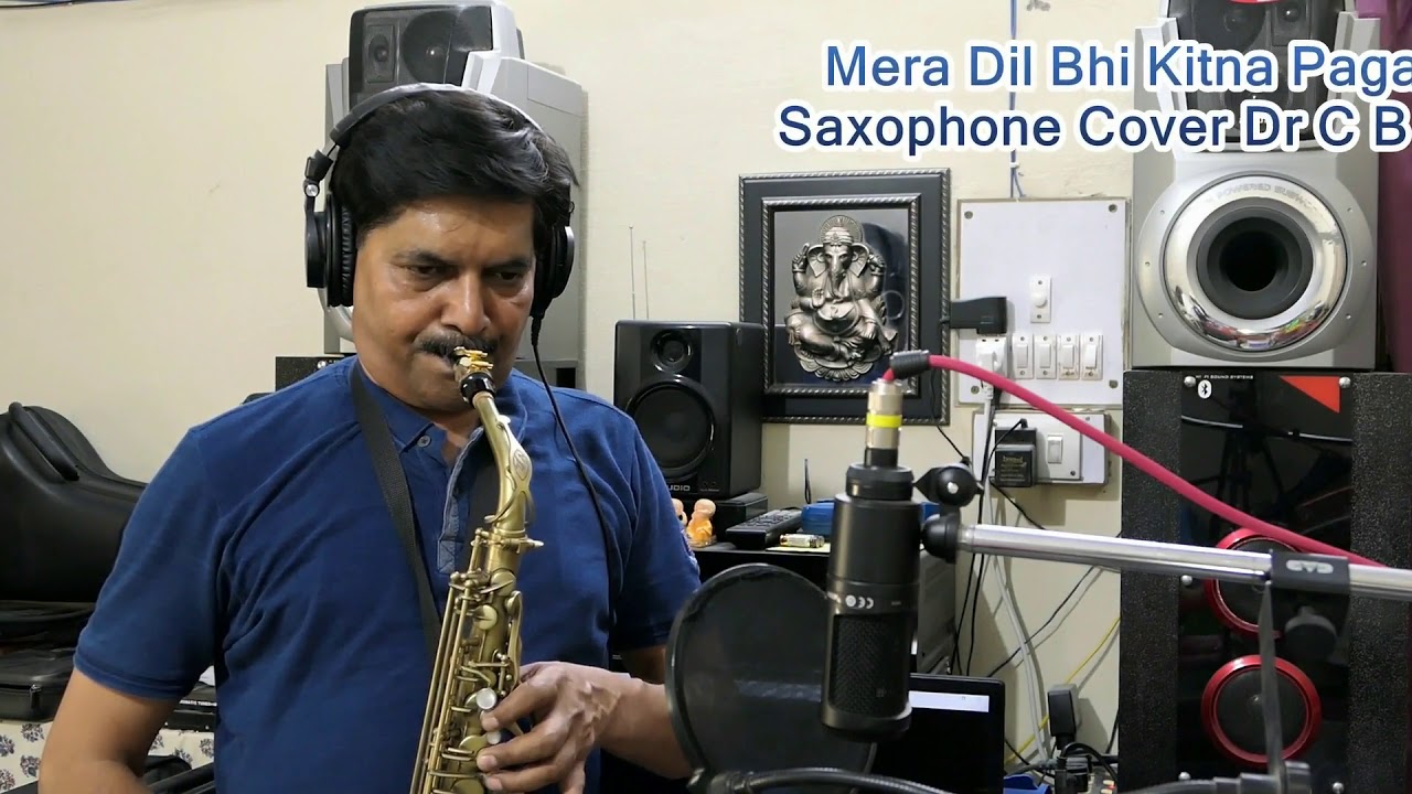 Mera Dil Bhi Kitna Pagal Hai Saxophone Cover Dr C B Savita