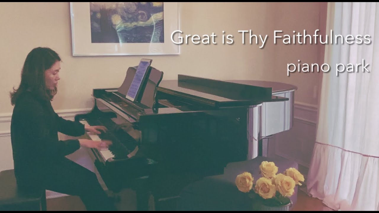 Great is Thy Faithfulness 오 신실하신 주 by piano park (arr. by Mark Hayes)