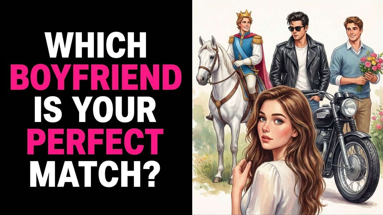 WHICH BOYFRIEND IS YOUR PERFECT MATCH? Love Personality Test Quiz - 1 Million Tests
