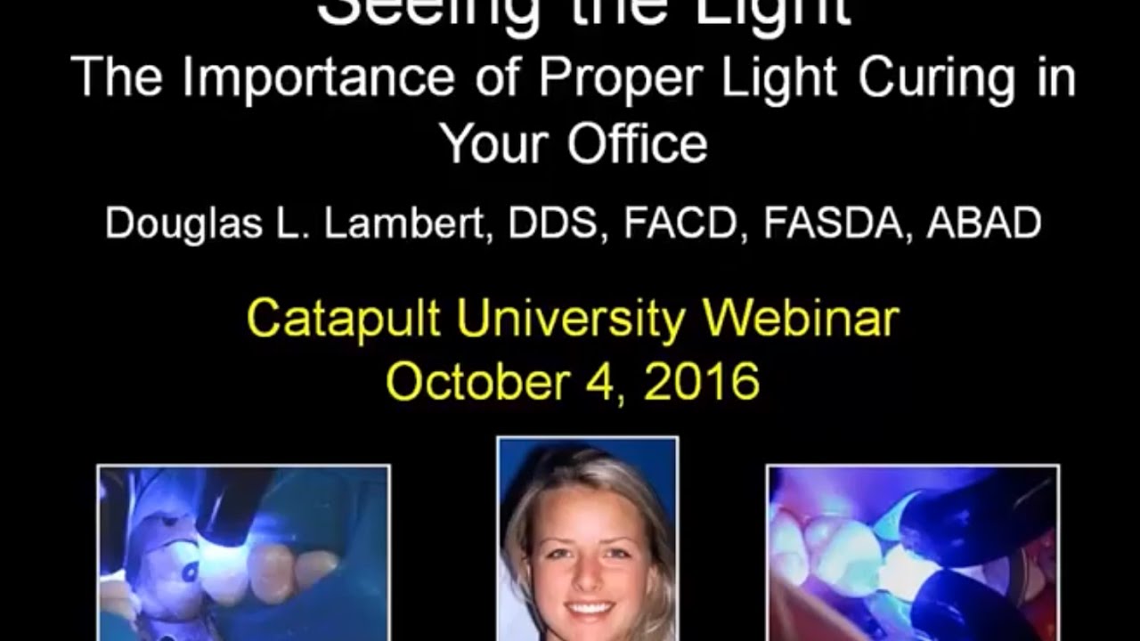 Seeing the Light: Dental Education on Proper Dental Light Curing by dentist Doug Lambert