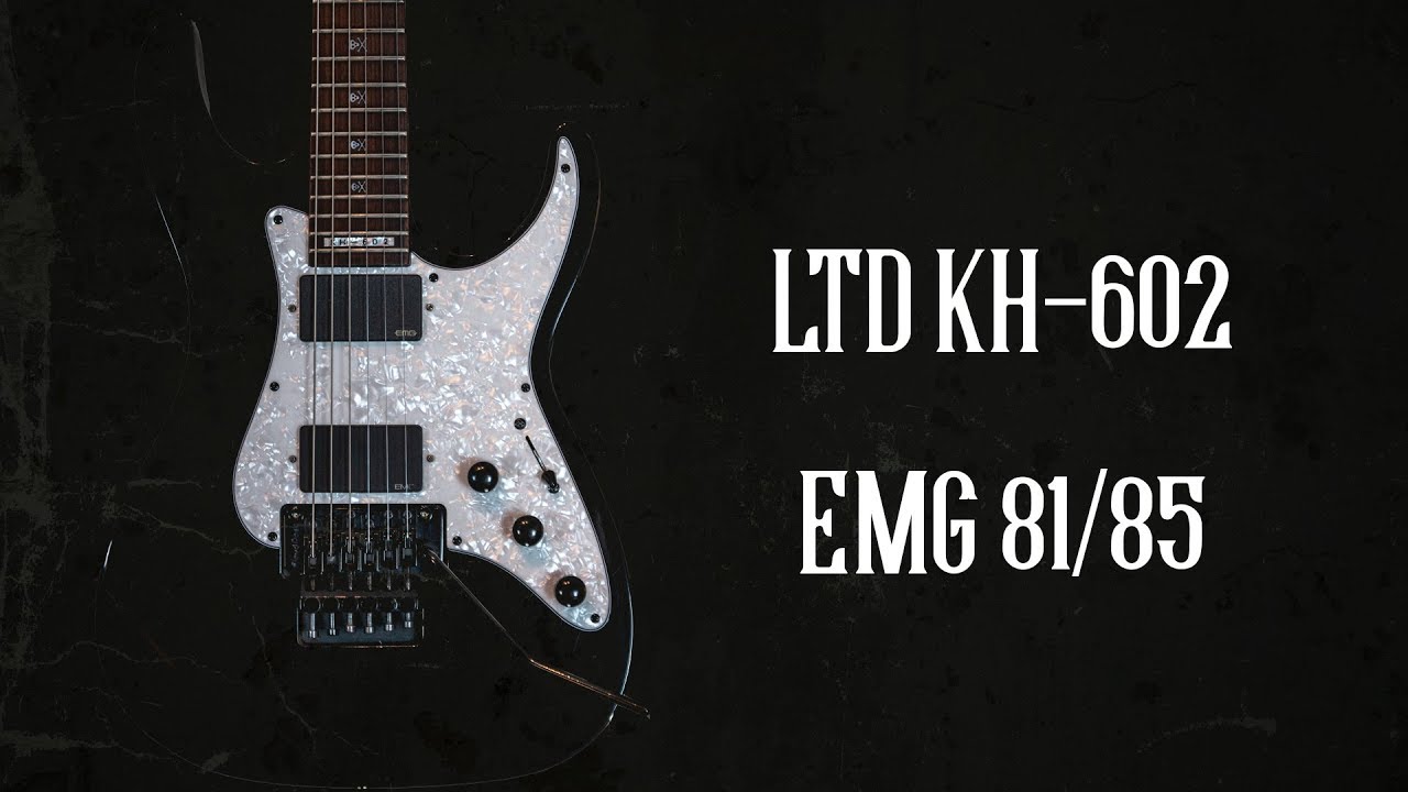 LTD KH-602 Kirk Hammett | EMG 81/85 | Axe FX II