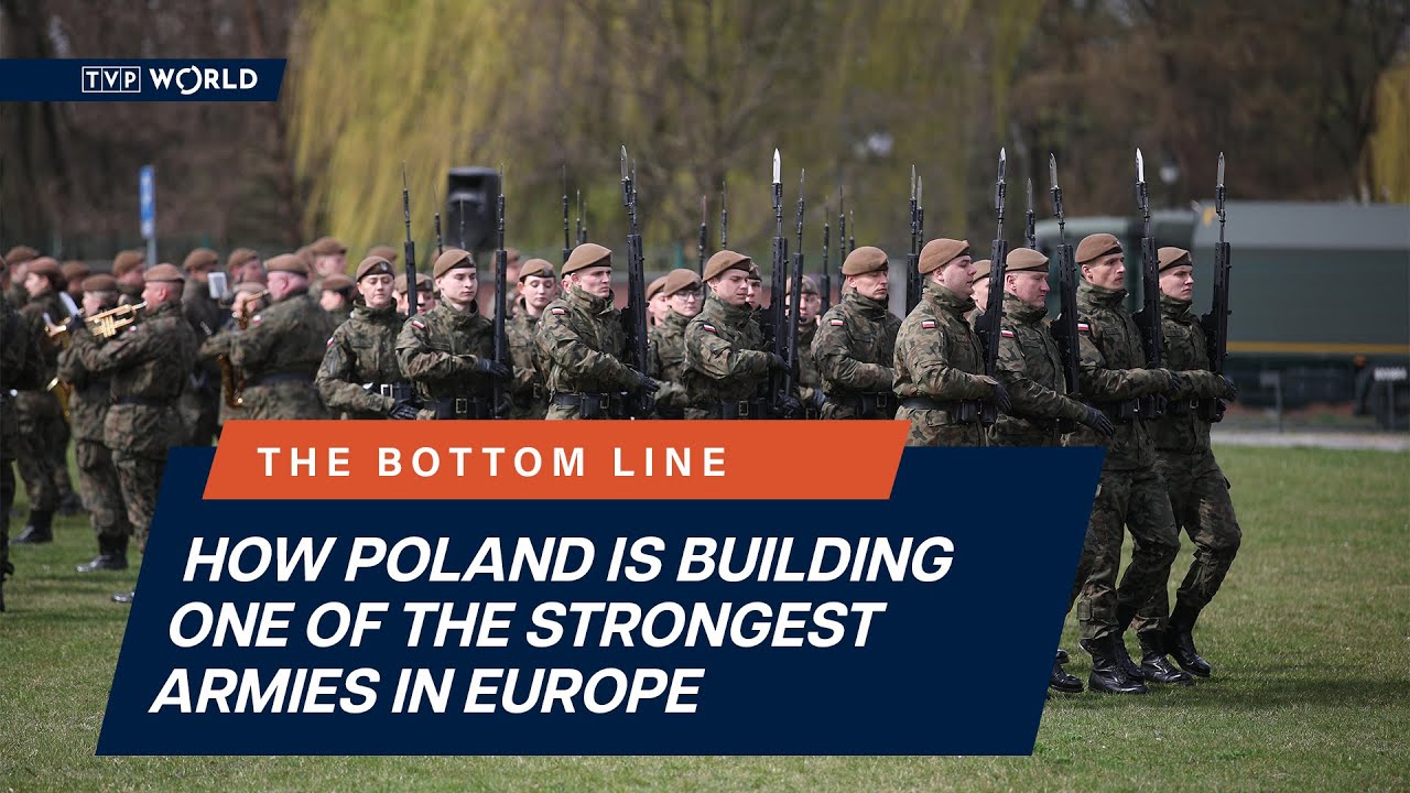 How Poland is building one of the strongest armies in Europe | The Bottom Line
