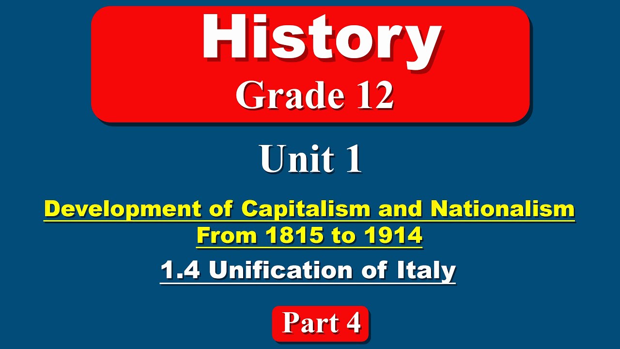 grade 12 History Unit 1 part 4 | Unification of Italy