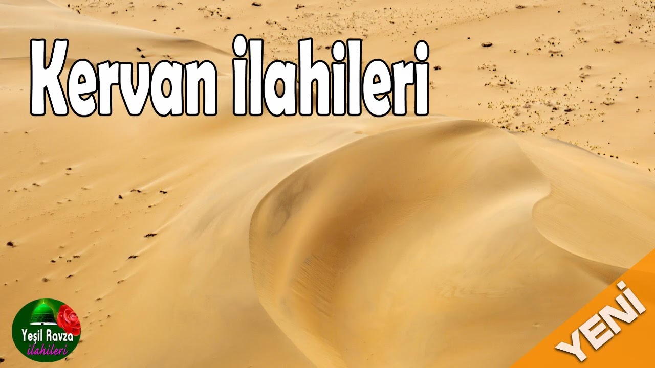 Kervan İlahileri 💖  En Güzel Seçme İlahiler 💐 Yeşil Ravza İlahileri