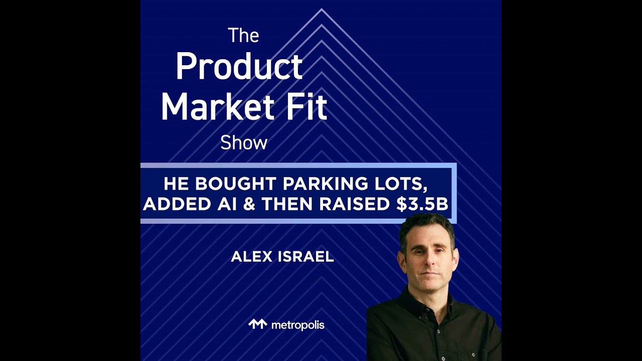 He added AI to parking lots—then raised $3.5B. | Alex Israel, Founder of Metropolis