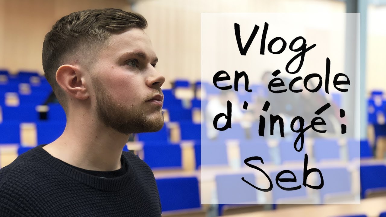 Vlog en Ecole d'ingé - Seb