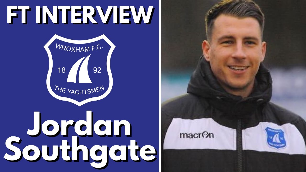 'WE PRIDE OURSELVES ON OUR STYLE' - Jordan Southgate (Wroxham Manager) | Non League Interview 21/22