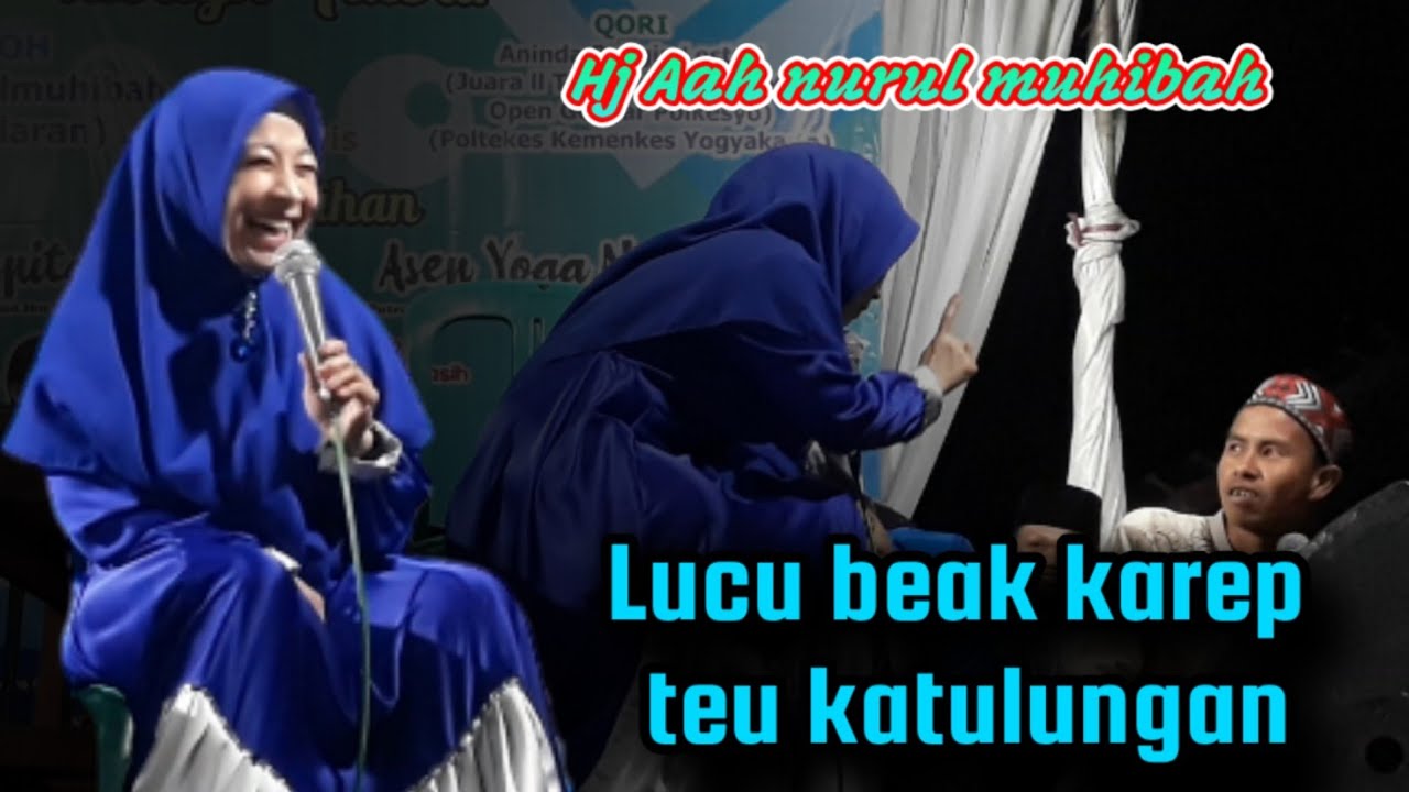Lucu beak karep full seuri, Hj Aah nurul muhibah terbaru #ceramahsundalucuterbaru