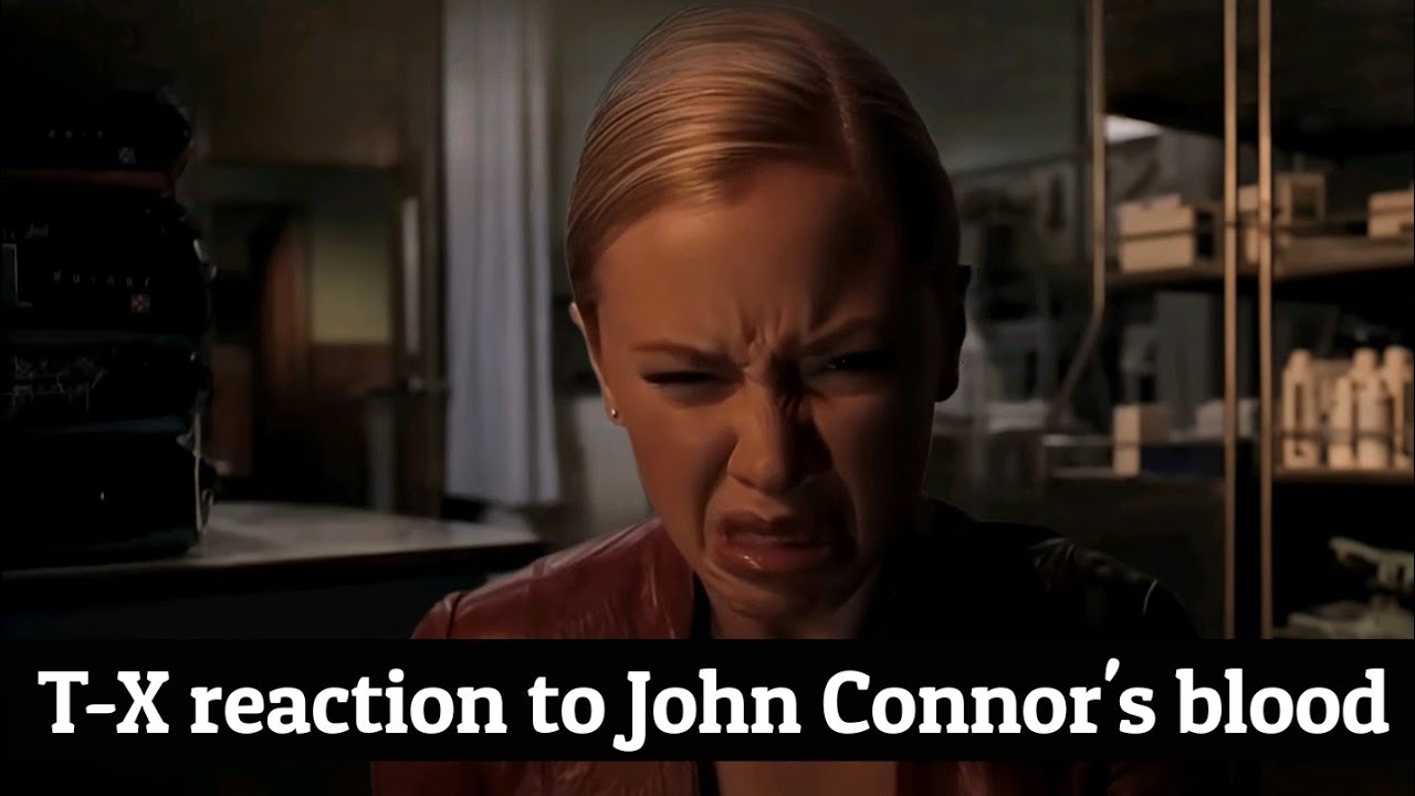 T-X reaction to John Connor's blood (Terminator 3 Arise of the machines)